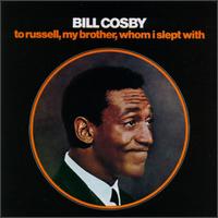 Bill Cosby - To Russell, My Brother, Whom I Slept With [live] lyrics