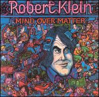 Robert Klein - Mind over Matter lyrics