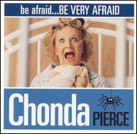 Chonda Pierce - Be Afraid... Be Very Afraid lyrics