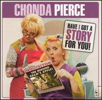 Chonda Pierce - Have I Got a Story for You lyrics