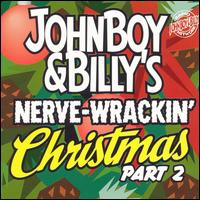 John Boy & Billy - Nerve Wrackin' Christmas, Pt. 2 lyrics