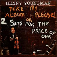Henny Youngman - Take My Album Please (Or Two Sets for the Price of One) lyrics