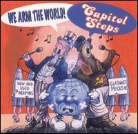 Capitol Steps - We Arm the World lyrics