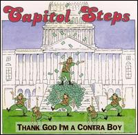 Capitol Steps - Thank God I'm a Contra Boy lyrics