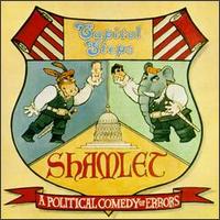 Capitol Steps - Shamlet: A Political Comedy of Errors lyrics