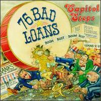 Capitol Steps - 76 Bad Loans lyrics