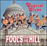 Capitol Steps - Fools on the Hill lyrics
