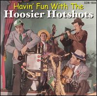 Hoosier Hot Shots - Havin' Fun With the Hoosier Hotshots lyrics