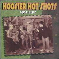Hoosier Hot Shots - Hot Lips lyrics