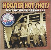 Hoosier Hot Shots - Way Down in Arkansas lyrics