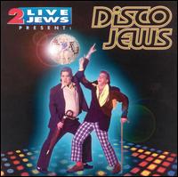 2 Live Jews - Disco Jews lyrics