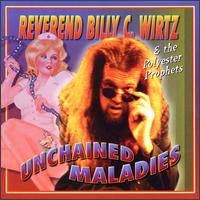 Billy C. Wirtz - Unchained Maladies lyrics