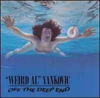 Weird Al Yankovic - Off the Deep End lyrics