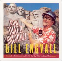 Bill Engvall - Now That's Awesome lyrics