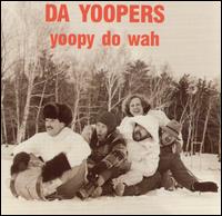 Da Yoopers - Yoopy Do Wah lyrics