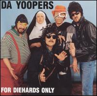 Da Yoopers - For Diehards Only lyrics