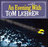 Tom Lehrer - Evening Wasted with Tom Lehrer [live] lyrics