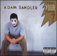 Adam Sandler - What's Your Name lyrics
