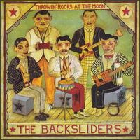 The Backsliders - Throwin' Rocks at the Moon lyrics