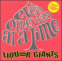 Liquor Giants - Every Other Day at a Time lyrics