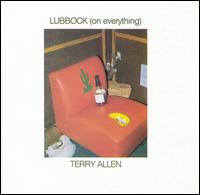 Terry Allen - Lubbock (On Everything) lyrics