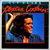 Guy Clark - Texas Cookin' lyrics