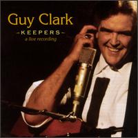 Guy Clark - Keepers [live] lyrics