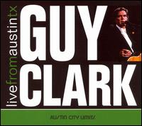 Guy Clark - Live from Austin, TX lyrics