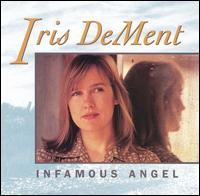 Iris DeMent - Infamous Angel lyrics