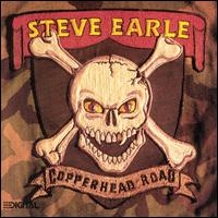 Steve Earle - Copperhead Road lyrics