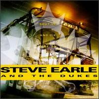 Steve Earle - Shut Up and Die Like an Aviator [live] lyrics