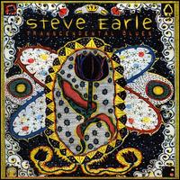 Steve Earle - Transcendental Blues lyrics