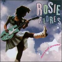 Rosie Flores - Dance Hall Dreams [live] lyrics