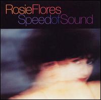 Rosie Flores - Speed of Sound lyrics