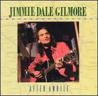 Jimmie Dale Gilmore - After Awhile lyrics