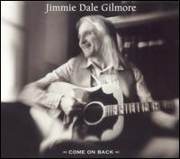 Jimmie Dale Gilmore - Come on Back lyrics
