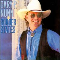 Gary P. Nunn - Borderstates lyrics