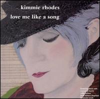 Kimmie Rhodes - Love Me Like a Song lyrics