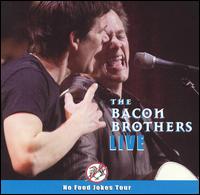 The Bacon Brothers - Live: The No Food Jokes Tour lyrics