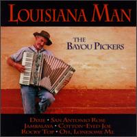 Bayou Pickers - Louisiana Man lyrics