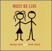 Stacey Earle - Must Be Live lyrics