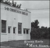 Stacey Earle - S&M Communion Bread lyrics