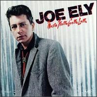 Joe Ely - Musta Notta Gotta Lotta lyrics