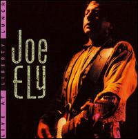 Joe Ely - Live at Liberty Lunch lyrics