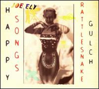 Joe Ely - Happy Songs from Rattlesnake Gulch lyrics