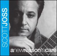 Scott Joss - A New Reason to Care lyrics