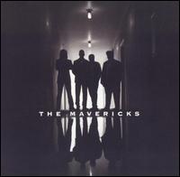 The Mavericks - The Mavericks [2003] lyrics