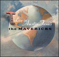 The Mavericks - Live in Austin Texas lyrics