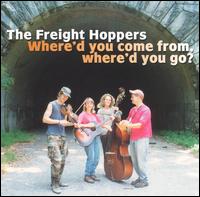 The Freight Hoppers - Where'd You Come From Where'd You Go? lyrics