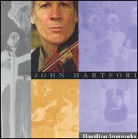 John Hartford - Hamilton Ironworks lyrics
